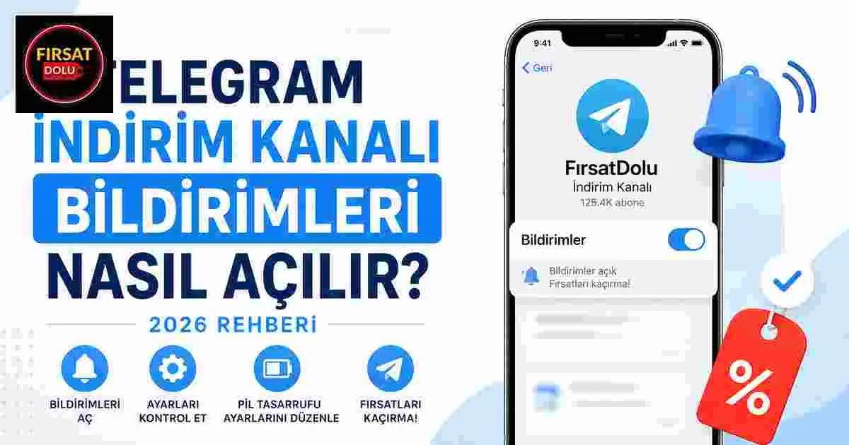 Telegram İndirim Kanalı Bildirimleri Nasıl Açılır? 2026 Rehberi için FırsatDolu blog kapak görseli