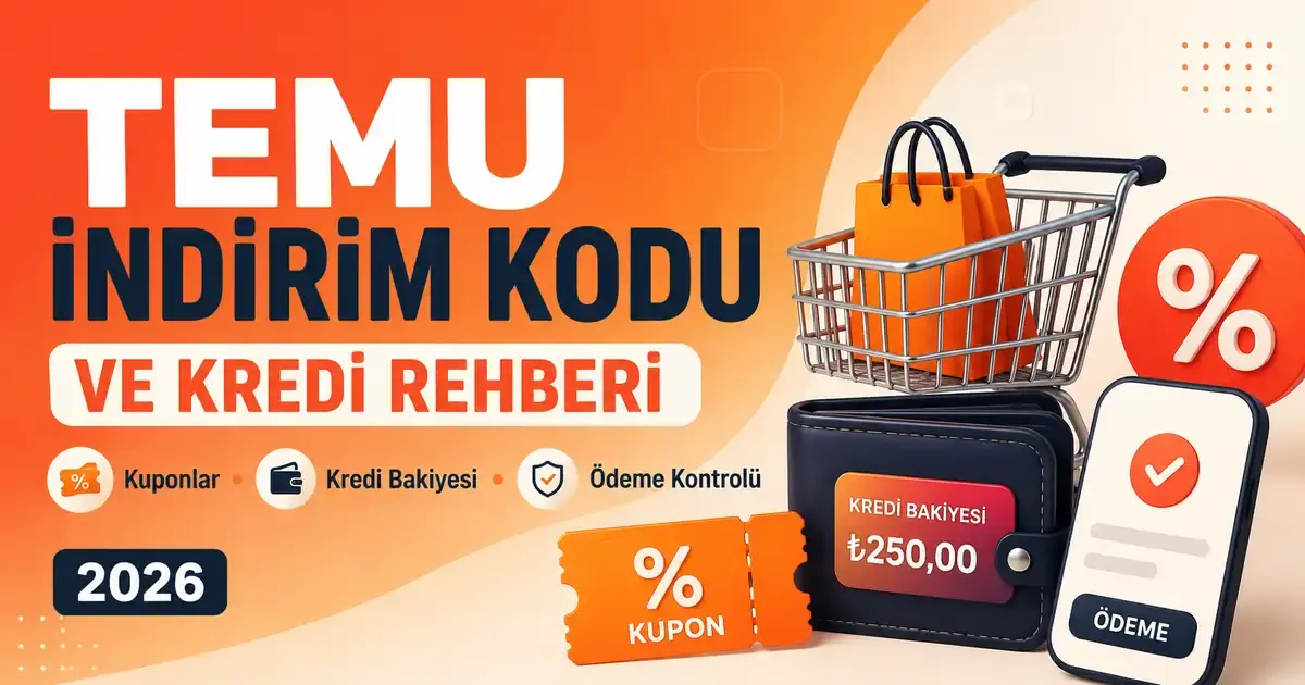 TEMU Kredi Kampanyası: 600 TL Geri Ödeme ve İndirim Kodu Fırsatını Kaçırmayın! için FırsatDolu blog kapak görseli